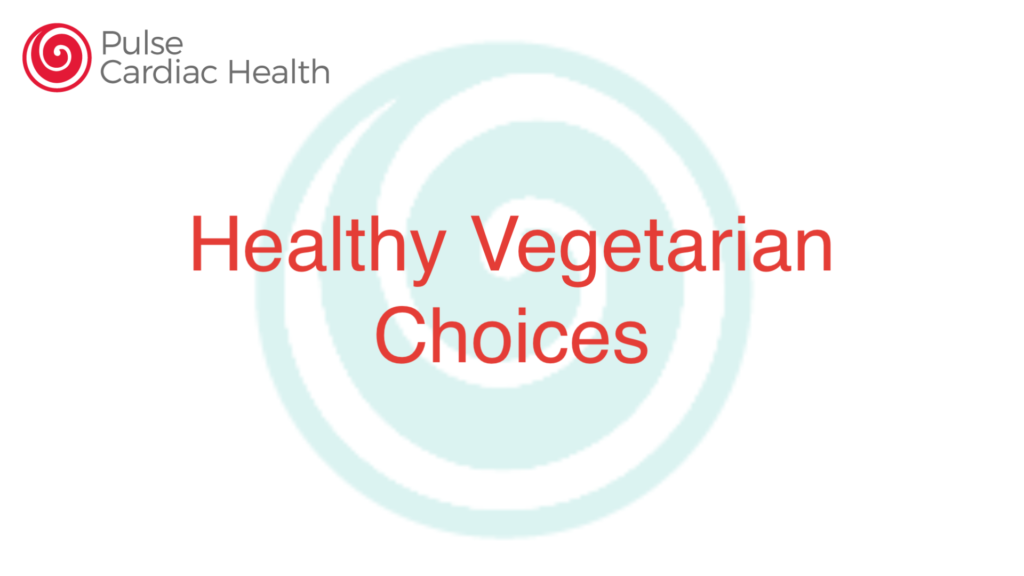 Healthy Vegetarian Choices