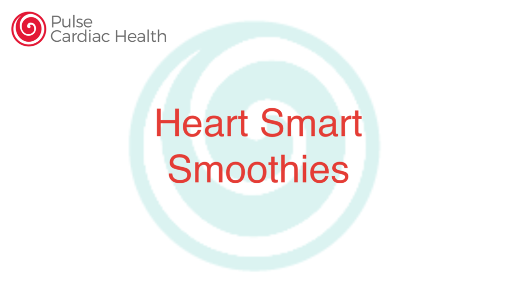 Heart Smart Smoothies